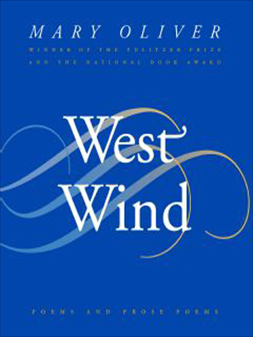 Title details for West Wind by Mary Oliver - Available